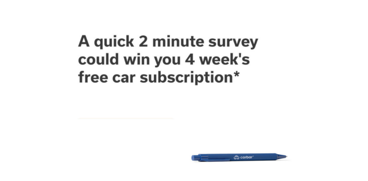 carbar - a quick 2 minute survey could win you 4 week's free car subscription