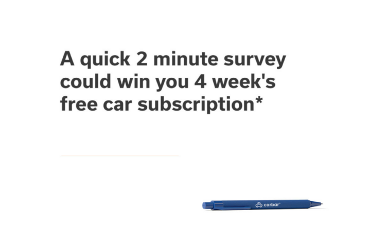 carbar - a quick 2 minute survey could win you 4 week's free car subscription
