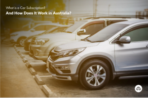 What Is a Car Subscription and How Does It Work in Australia?