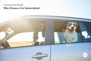 Why Choose a Car Subscription?