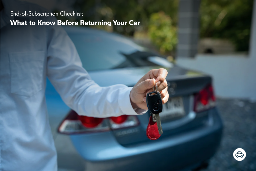 End-of-Subscription Checklist: What to Know Before Returning Your Car