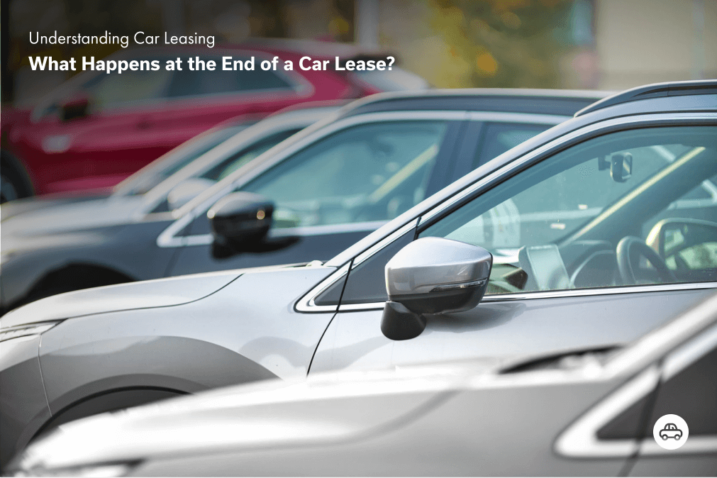What Happens at the End of a Car Lease?
