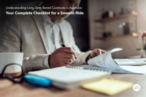 Understanding Long-Term Rental Contracts in Australia: Your Complete Checklist for a Smooth Ride