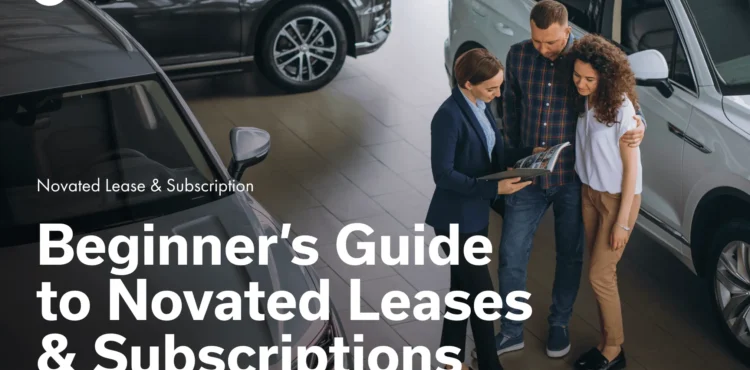 Getting started with novated leases and subscriptions